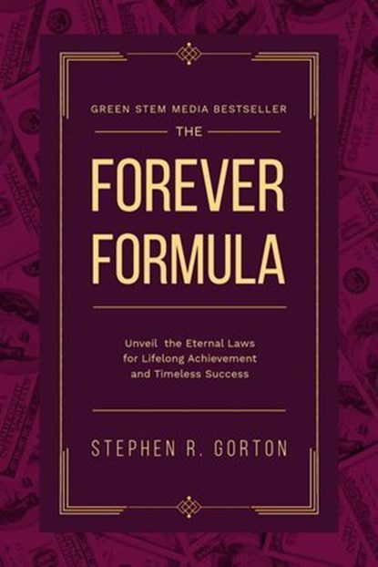 The Forever Formula, Stephen Gorton - Ebook - 9798224695089