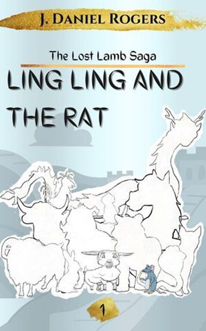 Ling Ling And The Rat, J. Daniel Rogers - Ebook - 9798224698417