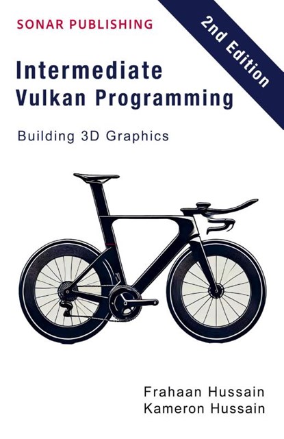 Intermediate Vulkan Programming- Building 3D Graphics, Kameron Hussain ; Frahaan Hussain - Paperback - 9798224701971