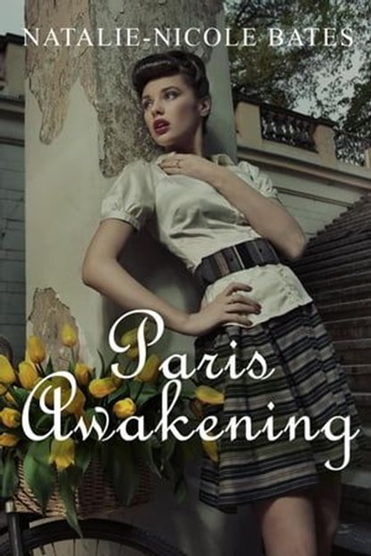 Paris Awakening, Natalie-Nicole Bates - Ebook - 9798224707195