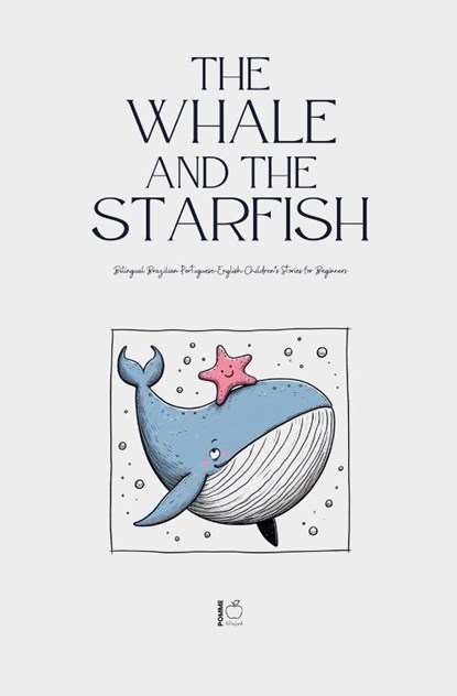 The Whale and the Starfish, Pomme Bilingual - Paperback - 9798224732623
