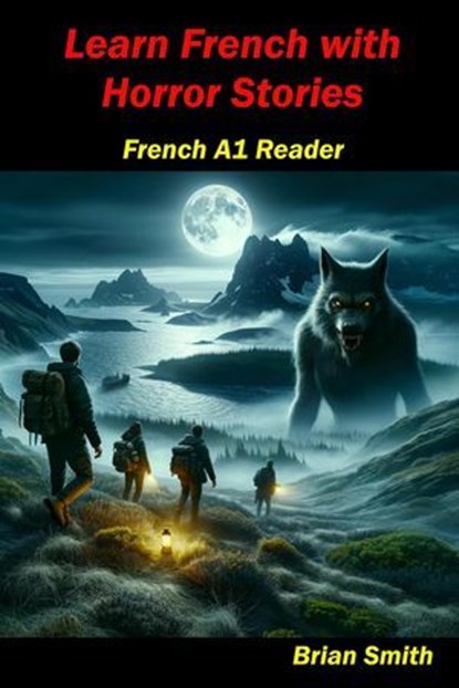 Learn French with Horror Stories, Brian Smith - Ebook - 9798224733255