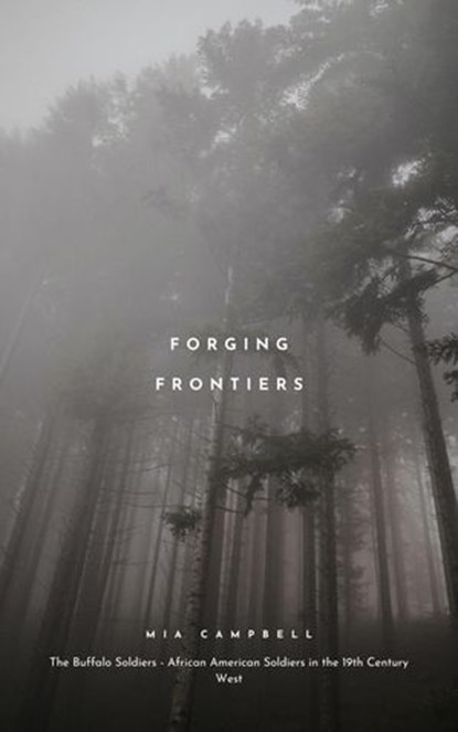 Forging Frontiers, Mia Campbell - Ebook - 9798224752133