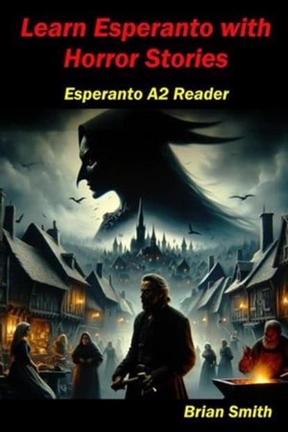 Learn Esperanto with Horror Stories, Brian Smith - Ebook - 9798224752867