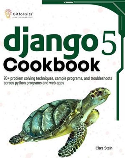 Django 5 Cookbook, Clara Stein - Ebook - 9798224755950