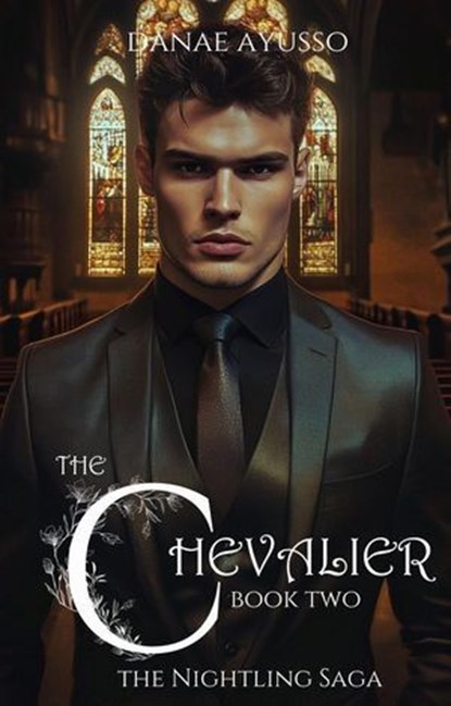 The Chevalier: The Nightling Saga, danaeayusso - Ebook - 9798224770519