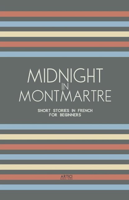 Midnight in Montmartre, Artici Bilingual Books - Paperback - 9798224775101