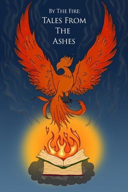 Tales from the Ashes, Algonquin College's Professional Writing Program ; Ailsa Allan ; Comet C. ; Alex Cuvelier ; Rey Del R. ; Gregory Dickey ; Jack Dingwall ; Zoe Farmer ; Dalainey Gervais ; Chris Hodgins ; H. Issaq ; Joel ; Garrett Johnson ; C. Kaneway ; Eirini Katsika ; Wil - Ebook - 9798224789405