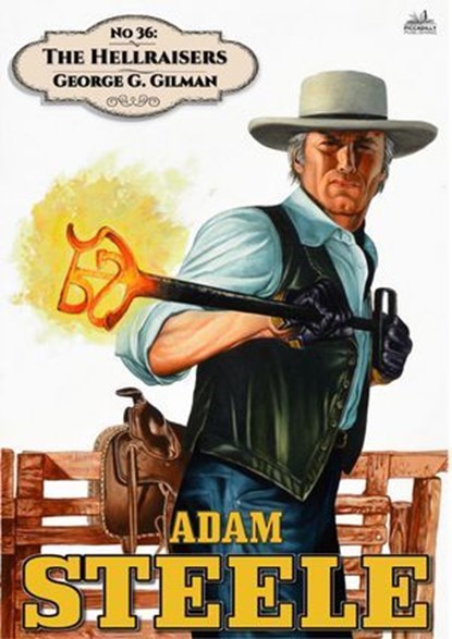 Adam Steele 36: The Hellraisers, George G. Gilman - Ebook - 9798224801497