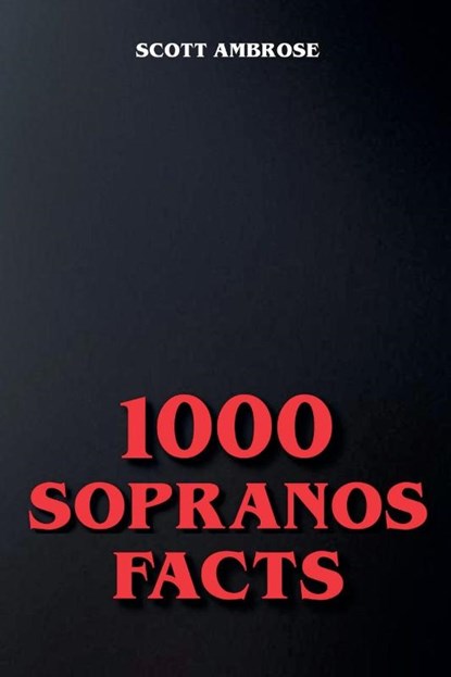 1000 Sopranos Facts, Scott Ambrose - Paperback - 9798224807727