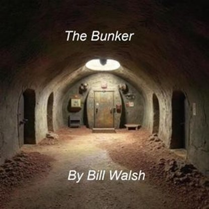 The Bunker, Bill Walsh - Ebook - 9798224813889