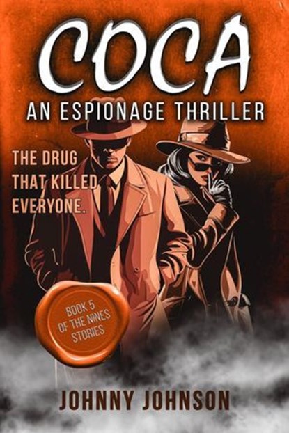 Coca - The Drug That Killed Everyone, Johnny Johnson - Ebook - 9798224820726