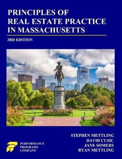 Principles of Real Estate Practice in Massachusetts: 3rd Edition, Stephen Mettling ; David Cusic ; Jane Somers ; Ryan Mettling - Ebook - 9798224836789