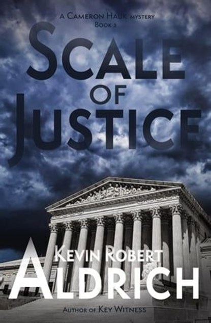 Scale of Justice, Kevin Robert Aldrich - Ebook - 9798224840069