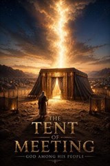 The Tent of Meeting - Miriam Everlight - 9798224843596