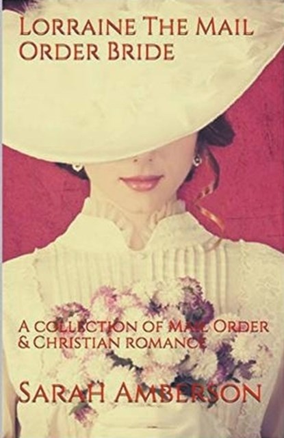 Lorraine the Mail Order Bride, Sarah Amberson - Paperback - 9798224849109