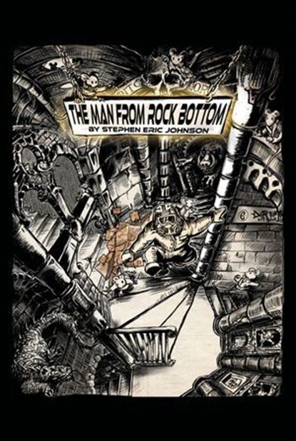 The Man From Rock Bottom, Stephen Eric Johnson - Ebook - 9798224854073