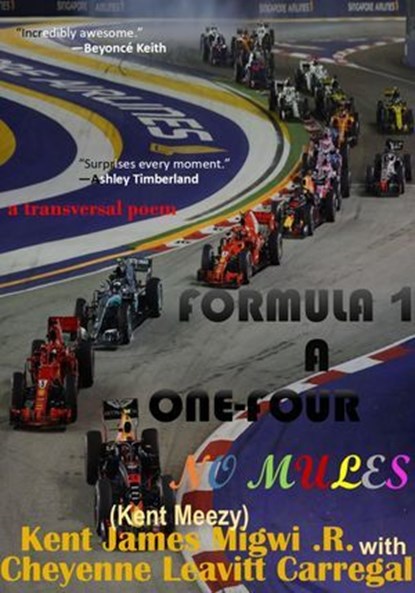 Formula One A One-Four: No Mules, Kent James Migwi .R. ; Cheyenne Leavitt Carregal - Ebook - 9798224881079