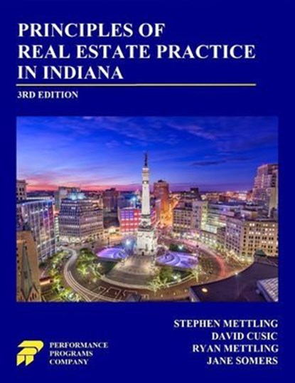 Principles of Real Estate Practice in Indiana: 3rd Edition, Stephen Mettling ; David Cusic ; Ryan Mettling ; Jane Somers - Ebook - 9798224891269