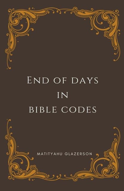 End of days in Bible Cides, Matityahu Glazerson - Paperback - 9798224891528