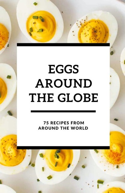Eggs Around the Globe, Shivam Patel - Paperback - 9798224911172