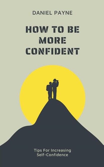 How to Be More Confident, Daniel Payne - Paperback - 9798224916399
