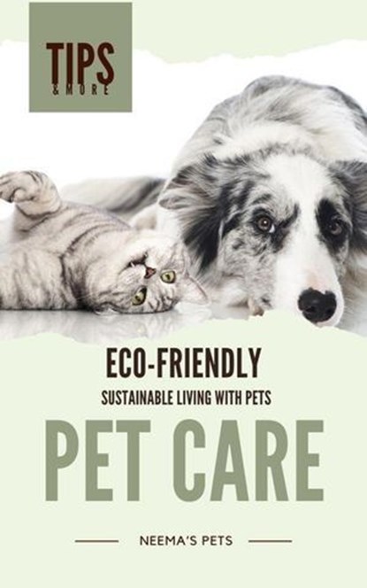 Eco-Friendly Pet Care, Neema Young - Ebook - 9798224918683