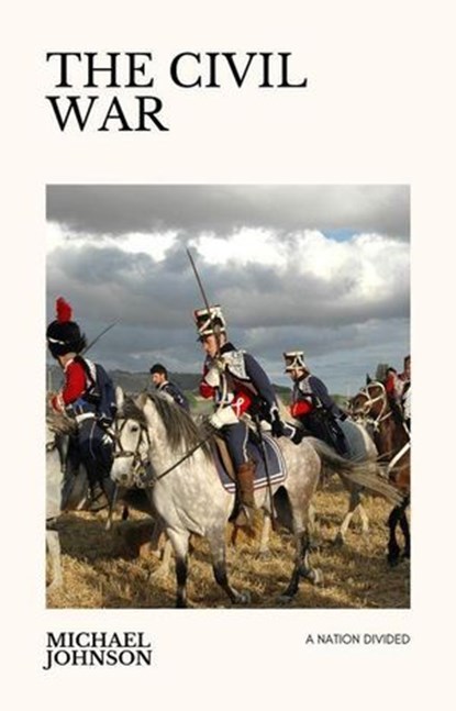 The Civil War, Michael Johnson - Ebook - 9798224923458