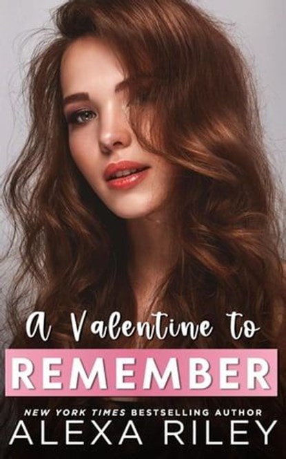 A Valentine to Remember, Alexa Riley - Ebook - 9798224924745