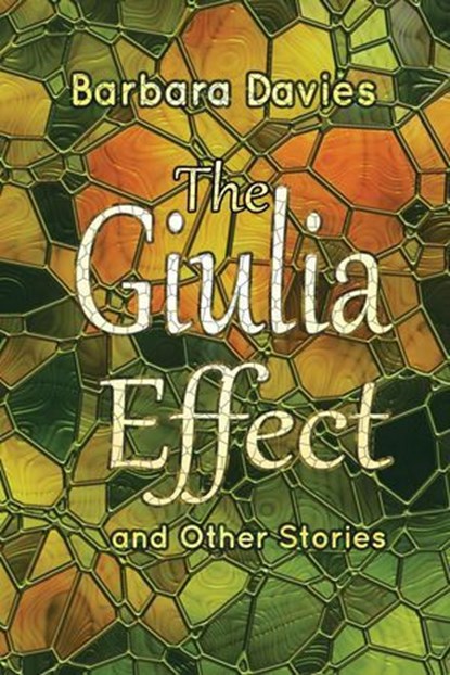 The Giulia Effect and Other Stories, Barbara Davies - Ebook - 9798224927265