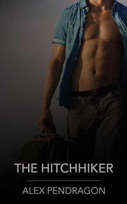 The Hitchhiker, Alex Pendragon - Ebook - 9798224954605