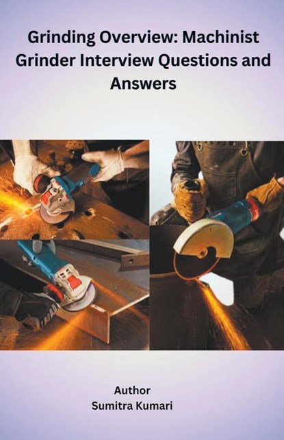 Grinding Overview, Sumitra Kumari - Paperback - 9798224958436