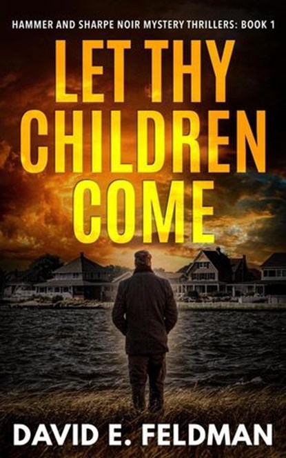 Let Thy Children Come, David E. Feldman - Ebook - 9798224959099