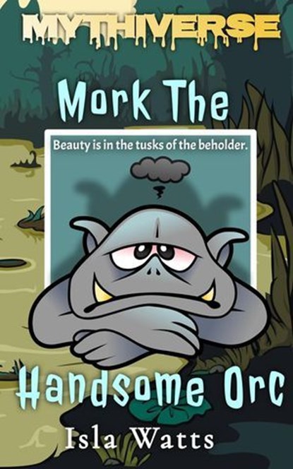Mork The Handsome Orc, Isla Watts - Ebook - 9798224962716