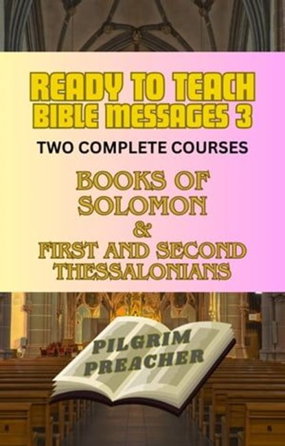 Ready to Teach Bible Messages 3, Pilgrim Preacher - Ebook - 9798224967926