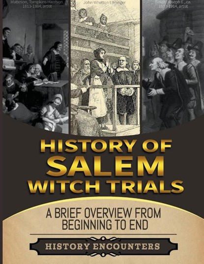 Salem Witch Trials, History Encounters - Paperback - 9798224969128