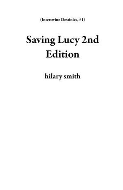 Saving Lucy 2nd Edition, hilary smith - Ebook - 9798224971664