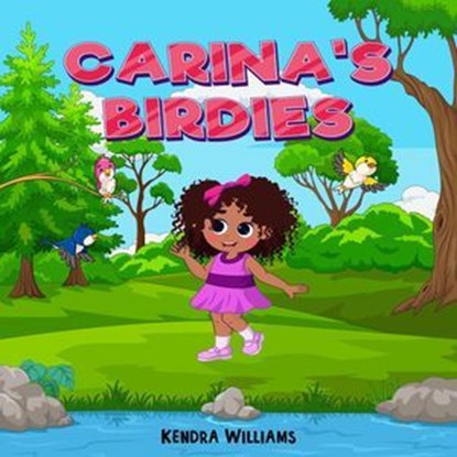 Carina's Birdies, Kendra Williams - Ebook - 9798224975921