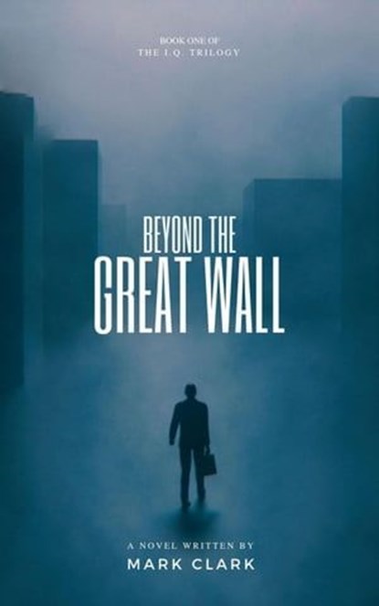 Beyond the Great Wall, Mark Clark - Ebook - 9798224977642