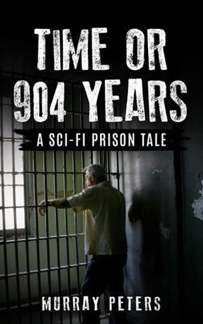 Time or 904 Years, Murray Peters - Ebook - 9798224979189