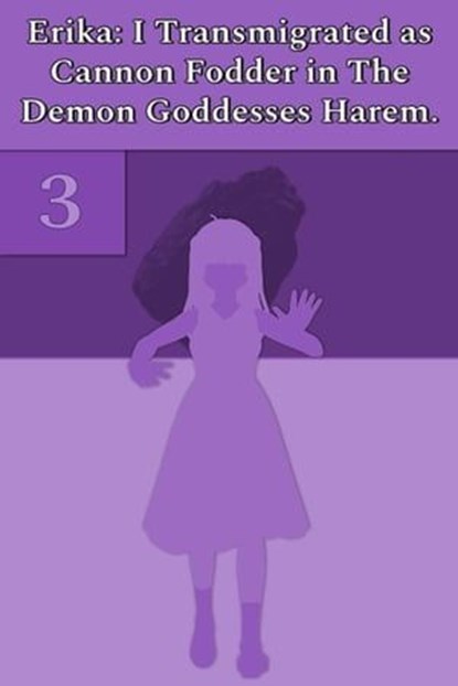 Erika: I Transmigrated as Cannon Fodder in The Demon Goddesses Harem., Illya Clifton - Ebook - 9798224990894