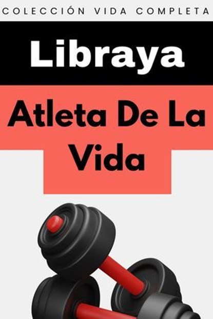 Atleta De La Vida, Libraya - Ebook - 9798224991532