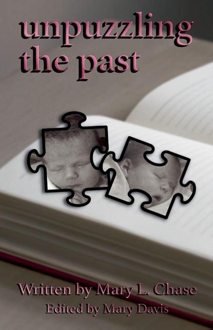 Unpuzzling The Past, Mary L. Chase ; Mary Davis - Paperback - 9798224996094