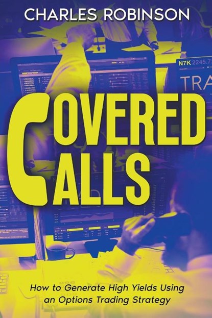Covered Calls, Charles Robinson - Paperback - 9798224997923