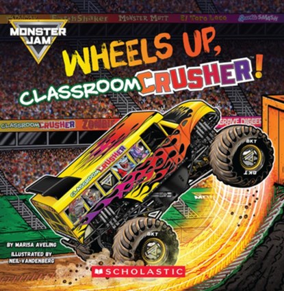 Monster Jam: Wheels Up, Classroom Crusher!, Marisa Aveling - Paperback - 9798225006662