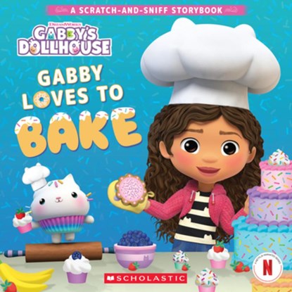 Gabby's Dollhouse: Gabby Loves to Bake (a Scratch-And-Sniff Storybook), Scholastic - Paperback - 9798225017330