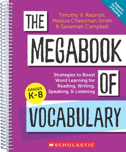 The Megabook of Vocabulary: Strategies to Boost Word Learning for Reading, Writing, Speaking, and Listening, Timothy V. Rasinski - Paperback - 9798225023737