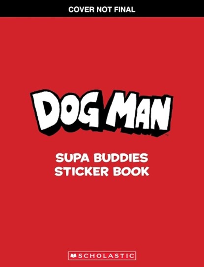Dog Man: Supa Buddies Sticker Book, Scholastic - Paperback - 9798225037024