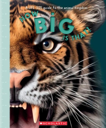 How Big Is That? a Life-Size Guide to the Animal Kingdom, Tom Jackson - Gebonden - 9798225056148