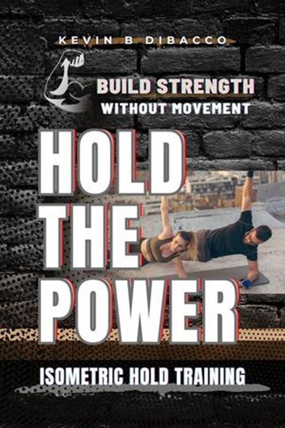 Hold the Power, Kevin B DiBacco - Ebook - 9798227000927